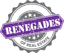 Renegades of Real Estate